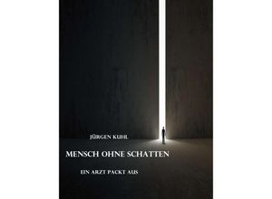 9783849551094 - Mensch ohne Schatten - Jürgen Kuhl Kartoniert (TB)