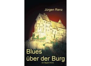 9783849551407 - Blues über der Burg - Jürgen Renz Kartoniert (TB)