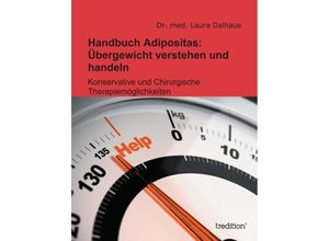 9783849568375 - Handbuch Adipositas Übergewicht verstehen und handeln - Laura Dalhaus Kartoniert (TB)