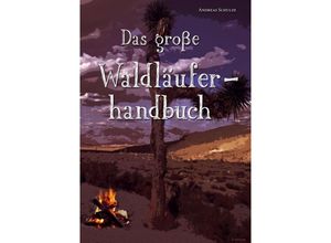 9783849569136 - Das große Waldläuferhandbuch - Andreas Schulze Kartoniert (TB)