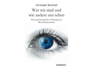 9783849569938 - Wer wir sind und wie andere uns sehen - Christoph Brechtel Kartoniert (TB)