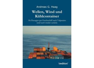 9783849570293 - Wellen Wind und Kühlcontainer - Andreas G Haag Kartoniert (TB)