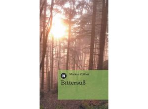 9783849571085 - Bittersüß - Markus Zollner Kartoniert (TB)