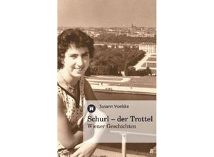 9783849571320 - Schurl der Trottel - Susann Voelske Kartoniert (TB)