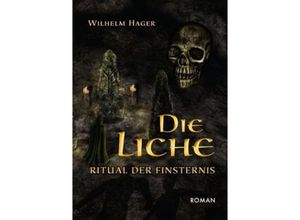 9783849571689 - Die Liche - Wilhelm Hager Kartoniert (TB)