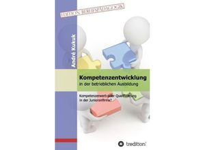 9783849573553 - Kompetenzentwicklung in der betrieblichen Ausbildung - André Kukuk Kartoniert (TB)