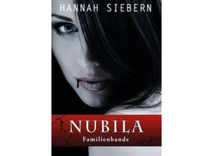 9783849573577 - Nubila - Familienbande - Hannah Siebern Kartoniert (TB)