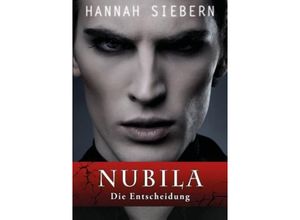 9783849573584 - Nubila - Die Entscheidung - Hannah Siebern Kartoniert (TB)