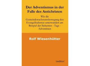 9783849573836 - Der Adventismus in der Falle des Antichristen - Rolf Wiesenhuetter Kartoniert (TB)