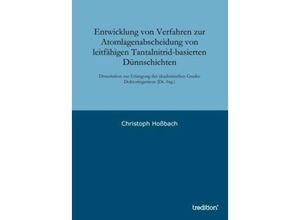 9783849574468 - Entwicklung von Verfahren zur Atomlagenabscheidung von leitfähigen Tantalnitrid-basierten Dünnschichten - Christoph Hoßbach Kartoniert (TB)