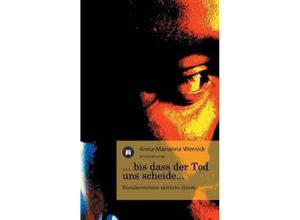 9783849575137 - bis dass der Tod uns scheide - Anna-Marianna Wernick Kartoniert (TB)