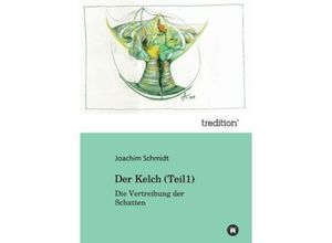 9783849575731 - Der Kelch - Joachim Schmidt Kartoniert (TB)