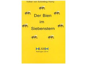 9783849576653 - Der Bien im Siebenstern - Volker von Schintling-Horny Kartoniert (TB)