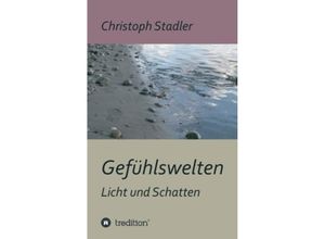 9783849576981 - Gefühlswelten - Christoph Stadler Kartoniert (TB)