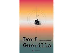 9783849577018 - Dorf Guerilla - Andreas Tietjen Kartoniert (TB)