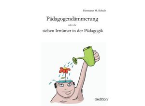 9783849577322 - Pädagogendämmerung - Hermann M Schulz Kartoniert (TB)