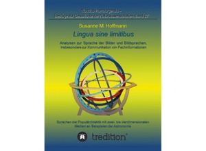 9783849577445 - lingua sine limitibus - Analysen zur Sprache der Bilder und Bildsprachen insbesondere zur Kommunikation von Fachinformationen - Susanne M Hoffmann Kartoniert (TB)