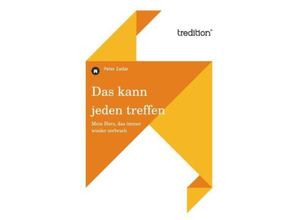 9783849578701 - Das kann jeden treffen - Peter Zadar Kartoniert (TB)