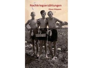 9783849578947 - Nachkriegserzählungen - Klaus Köppen Kartoniert (TB)