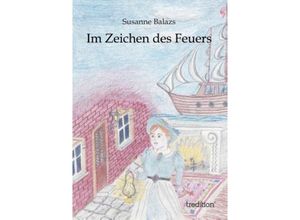 9783849579630 - Im Zeichen des Feuers - Susanne Balazs Kartoniert (TB)