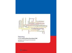 9783849584030 - FATF-Länderprüfung Deutschland 2009 und dessen Auswirkung auf die nationalen Kreditinstitute - Patrick Haug Kartoniert (TB)