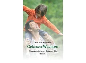 9783849584535 - Gelassen Wachsen - Matthias Niggehoff Kartoniert (TB)