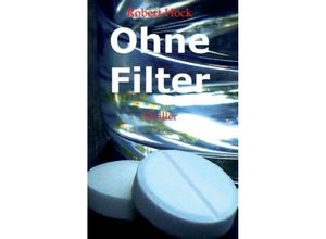 9783849587468 - Ohne Filter - Robert Hock Kartoniert (TB)