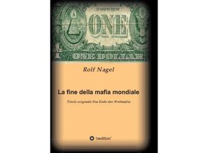 9783849587857 - La fine della mafia mondiale - Rolf Nagel Kartoniert (TB)