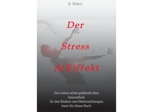 9783849588113 - Der Stress AEffekt - R Böhm Kartoniert (TB)