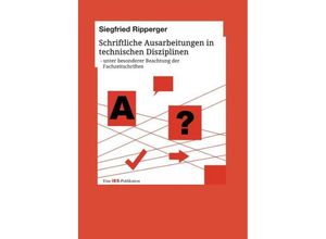 9783849590505 - Schriftliche Ausarbeitungen in technischen Disziplinen - Siegfried Ripperger Kartoniert (TB)