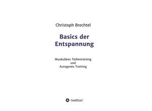 9783849591397 - Basics der Entspannung - Christoph Brechtel Kartoniert (TB)