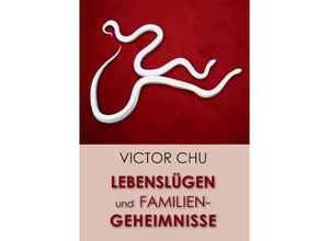 9783849595142 - Lebenslügen und Familiengeheimnisse - Victor Chu Kartoniert (TB)