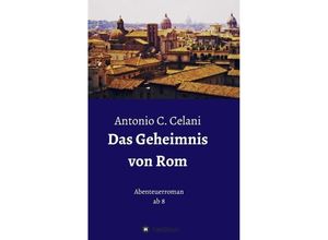 9783849596675 - Das Geheimnis von Rom - Antonio C Celani Kartoniert (TB)