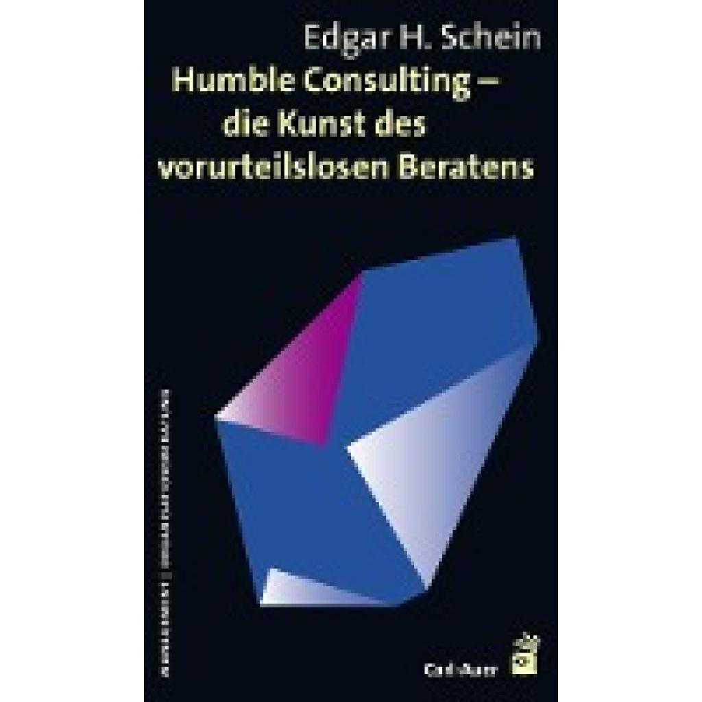 9783849701659 - Humble Consulting - Die Kunst des vorurteilslosen Beratens - Edgar H Schein Gebunden