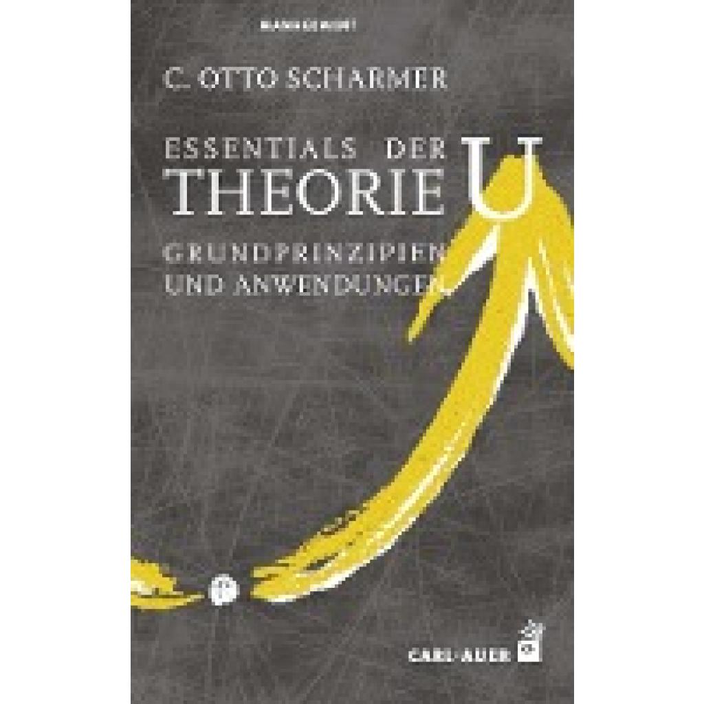 9783849702748 - Scharmer C Otto Essentials der Theorie U