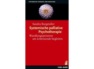 9783849704704 - Systemische Therapie   Systemische palliative Psychotherapie - Sandra Burgstaller Gebunden