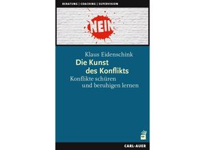 9783849705022 - Beratung Coaching Supervision   Die Kunst des Konflikts - Klaus Eidenschink Gebunden