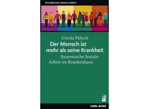 9783849705190 - Der Mensch ist mehr als seine Krankheit - Ursula H Pabsch Gebunden