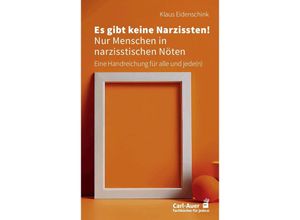 9783849705343 - Fachbücher für jeden   Es gibt keine Narzissten! Nur Menschen in narzisstischen Nöten - Klaus Eidenschink Gebunden