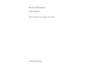 9783849819255 - AISTHESIS Denkräume   Kosmopoetik - Markus Pohlmeyer Gebunden