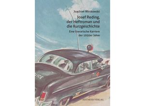 9783849819354 - Josef Reding der Heftroman und die Kurzgeschichte - Joachim Wittkowski Kartoniert (TB)