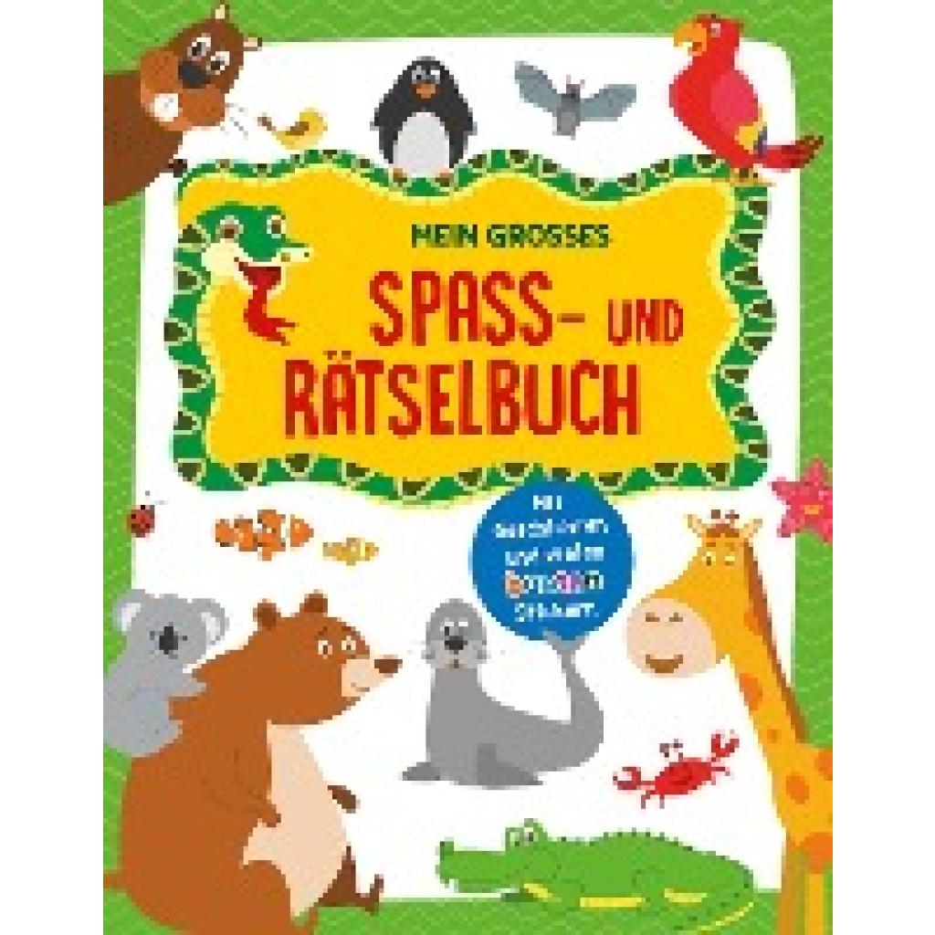 9783849930943 - Schwager & Steinlein Verlag Mein großes Spaß- und Rätselbuch Tiere
