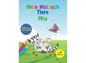 9783849933425 - Mein Malbuch Tiere - Mia Kartoniert (TB)