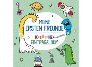 9783849938710 - Meine ersten Freunde - Kreatives Eintragalbum (grün) Kartoniert (TB)