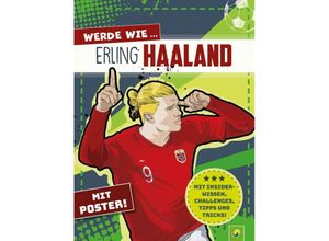 9783849944346 - Werde wie  Erling Haaland Mit Poster - Jonas Kozinowski Schwager & Steinlein Verlag Kartoniert (TB)