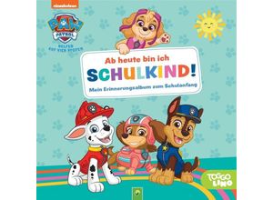 9783849944391 - Paw Patrol Ab heute bin ich Schulkind! Mein Erinnerungsalbum zum Schulanfang - Schwager & Steinlein Verlag Gebunden