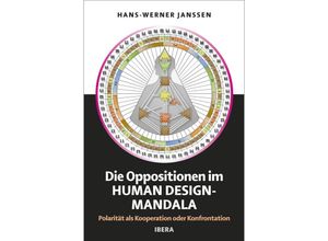 9783850523578 - Die Oppositionen im Human Design Mandala - Hans-Werner Janssen Kartoniert (TB)