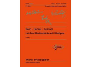 9783850557375 - Bach - Händel - Scarlatti Leichte Klavierstücke mit Übetipps - Johann Sebastian Bach Georg Friedrich Händel Alessandro Scarlatti Geheftet