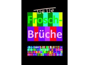 9783851613056 - Frosch-Brüche   Froh-Sprüche - Tse Tse (C C