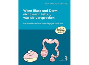 9783851759679 - Wenn Blase und Darm nicht mehr halten was sie versprechen - Gisele Schön Marco Seltenreich Kartoniert (TB)